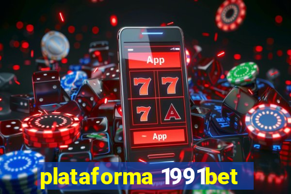 plataforma 1991bet